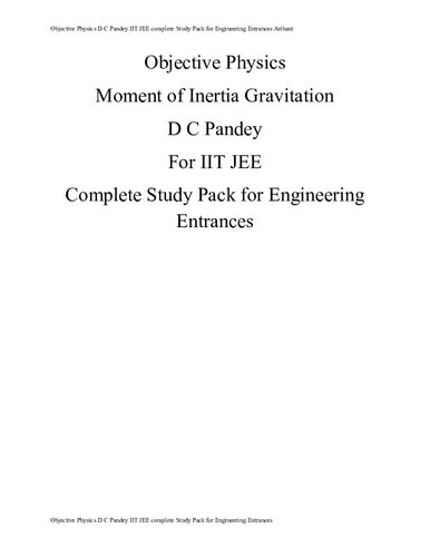 Objective Physics Moment of Inertia Gravitation upto page 456 D C Pandey IIT JEE complete Study Pack for Engineering Entrances