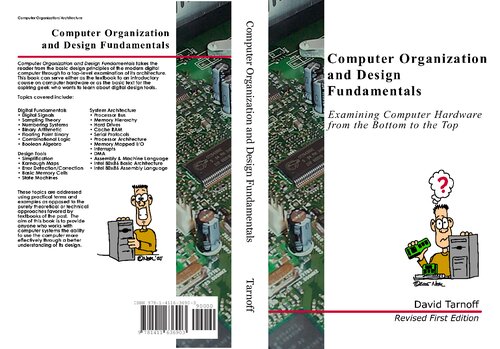 Computer Organization and Design Fundamentals. Examining Computer Hardware from the Bottom to the Top