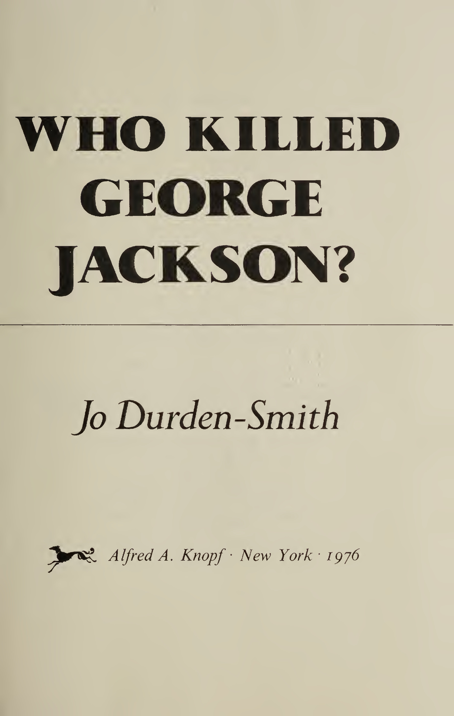 Who Killed George Jackson?