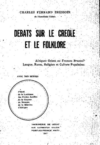 Débats sur le créole et le folklore. Afriques grises ou Frances brunes? Langue, Races, Religion et Culture Populaires