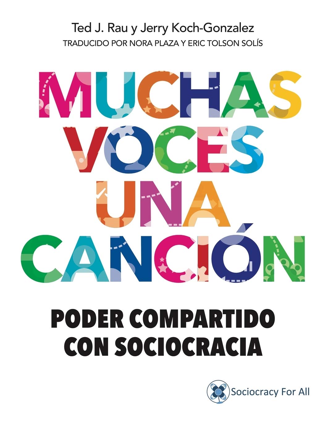 Muchas Voces Una Canción: Poder Compartido Con Sociocracia (Spanish Edition)