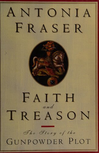 Faith and Treason: The Story of the Gunpowder Plot