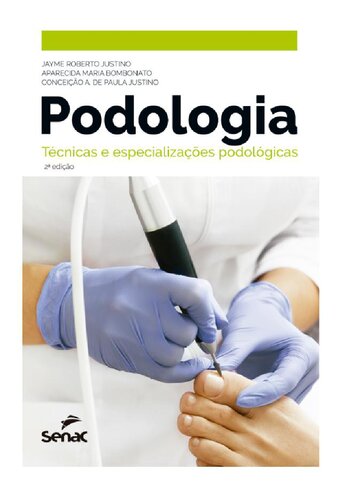 Podologia: técnicas e especializações podológica