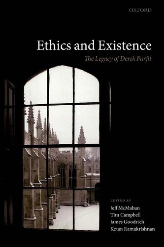 Ethics and Existence: The Legacy of Derek Parfit