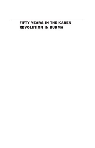 Fifty Years In The Karen Revolution In Burma: The Soldier And The Teacher