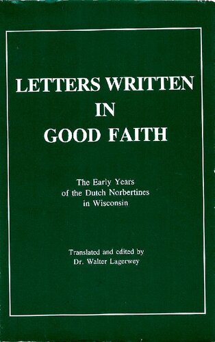 Letters Written In Good Faith: The Early Years of the Dutch Norbertines in Wisconsin