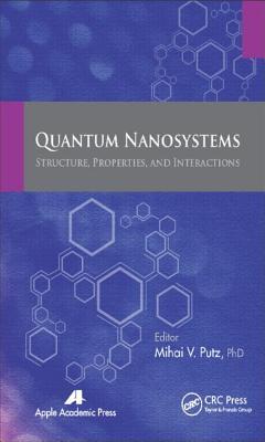 Quantum Nanosystems: Structure, Properties, and Interactions