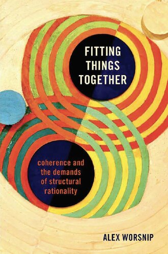 Fitting Things Together: Coherence and the Demands of Structural Rationality