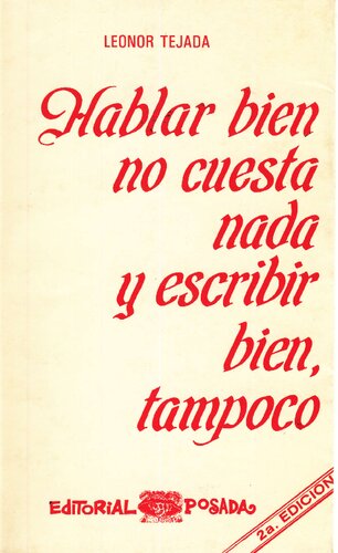 Hablar bien no cuesta nada y escribir bien, tampoco