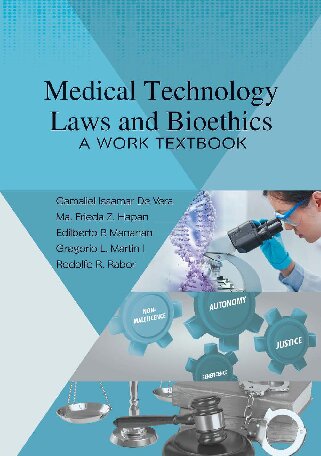 Medical Technology Laws and Bioethics - A Work Textbook