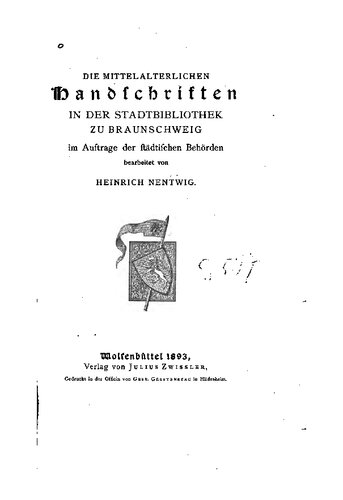 Die mittelalterlichen Handschriften in der Stadtbibliothek zu Braunschweig im Auftrag der städtischen Behörden