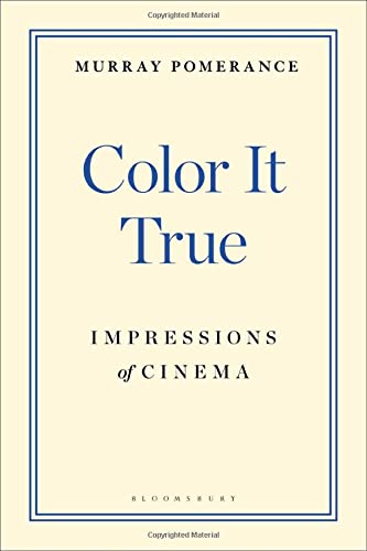 Color it True: Impressions of Cinema
