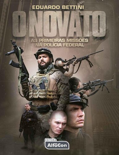 O Novato: As primeiras missões na Polícia Federal