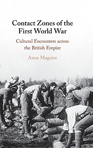 Contact Zones of the First World War: Cultural Encounters across the British Empire