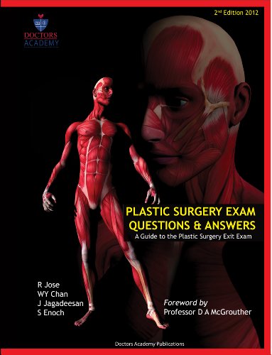 Plastic Surgery Exam Questions and Answers: A Guide to the Plastic Surgery exit exam/FRCS(Plast)