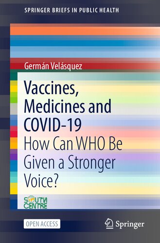Vaccines, Medicines and COVID-19. How Can WHO Be Given a Stronger Voice?