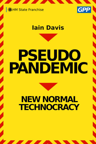 Pseudopandemic; New Normal Technocracy