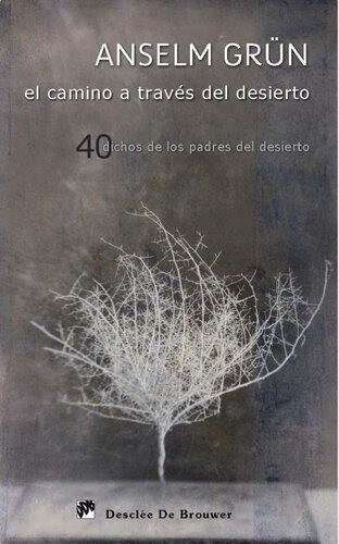 El camino a través del desierto: 40 dichos de los padres del desierto