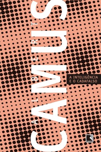 A inteligência e o cadafalso