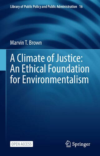 A Climate of Justice: An Ethical Foundation for Environmentalism