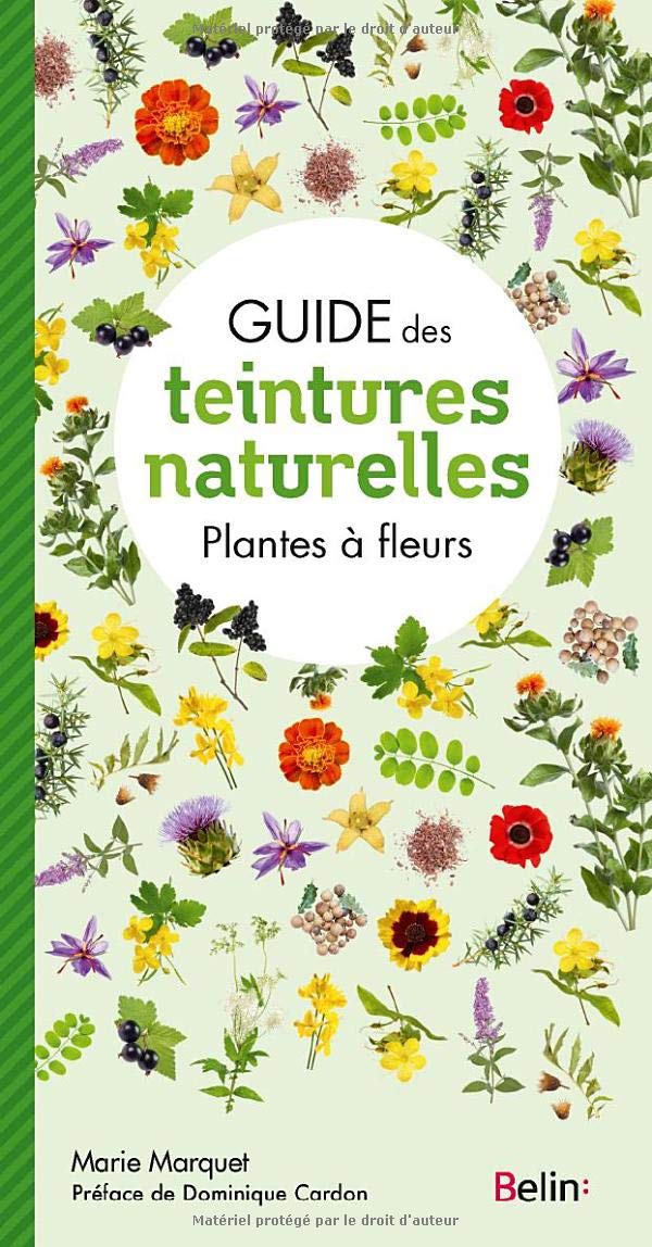 Guide des teintures naturelles - Plantes à fleurs