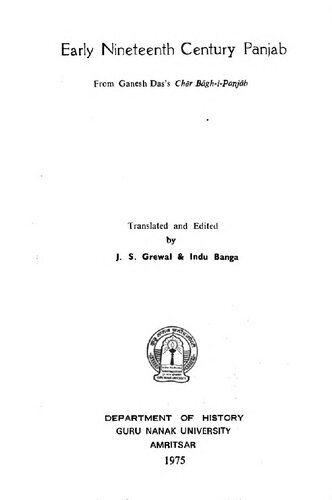 Early nineteenth century Panjab : from Ganesh Das's Char bagh-i-Panjab