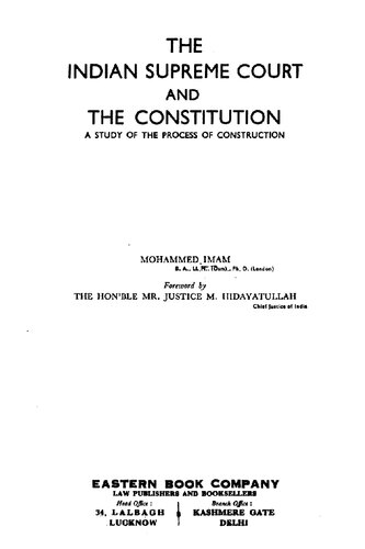 The Indian Supreme Court and the Constitution: a study of the process of construction.