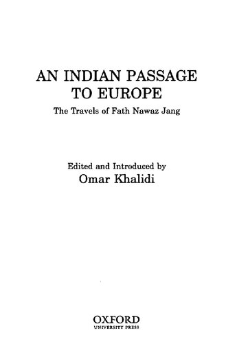 An Indian passage to Europe : the travels of Fath Nawaz Jang