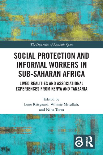 Social Protection and Informal Workers in Sub-Saharan Africa. Lived Realities and Associational Experiences from Kenya and Tanzania
