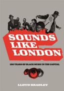 Sounds Like London: 100 Years of Black Music in the Capital
