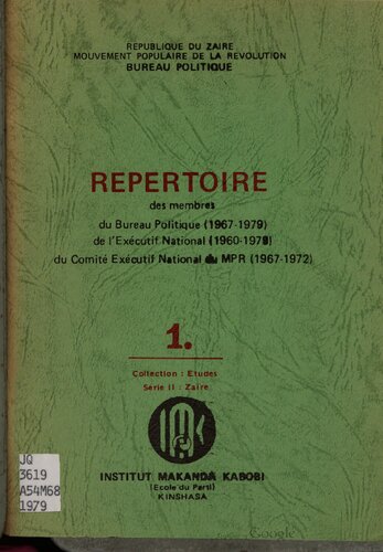 Répertoire des membres du Bureau politique (1967-1979), de l’Exécutif national (1960-1979), du Comité exécutif national du MPR (1967-1972)