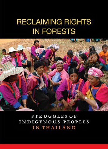 Reclaiming Rights in Forests: Struggles of Indigenous Peoples in Thailand