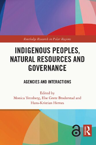 Indigenous Peoples, Natural Resources and Governance. Agencies and Interactions