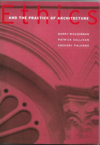 Ethics and the Practice of Architecture  7471298220