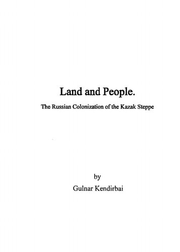 Land and People: The Russian Colonization of the Kazak Steppe
