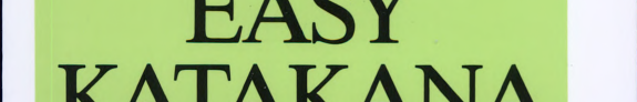 Easy Katakana: How to Read and Write English Words Used in Japanese