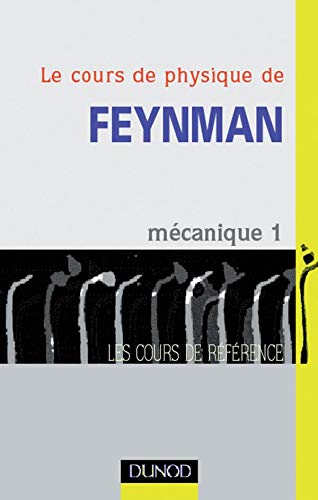 Le Cours de physique de Feynman : mécanique 1
