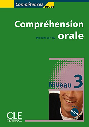 Competences Comprehension Orale, Niveau 3 (French Edition)
