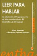 Leer para hablar : la adquisición del lenguaje escrito en niños con alteraciones del desarrollo y/o del lenguaje