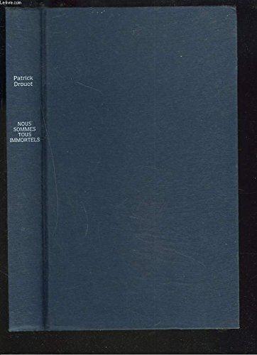 Nous Sommes Tous Immortels