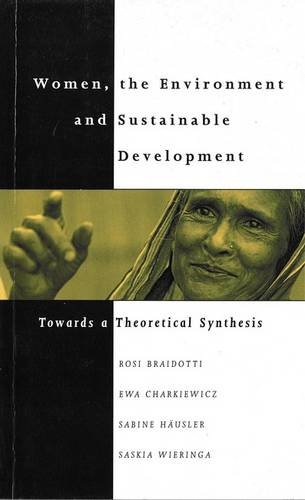 Women, the Environment and Sustainable Development: Towards a Theoretical Synthesis