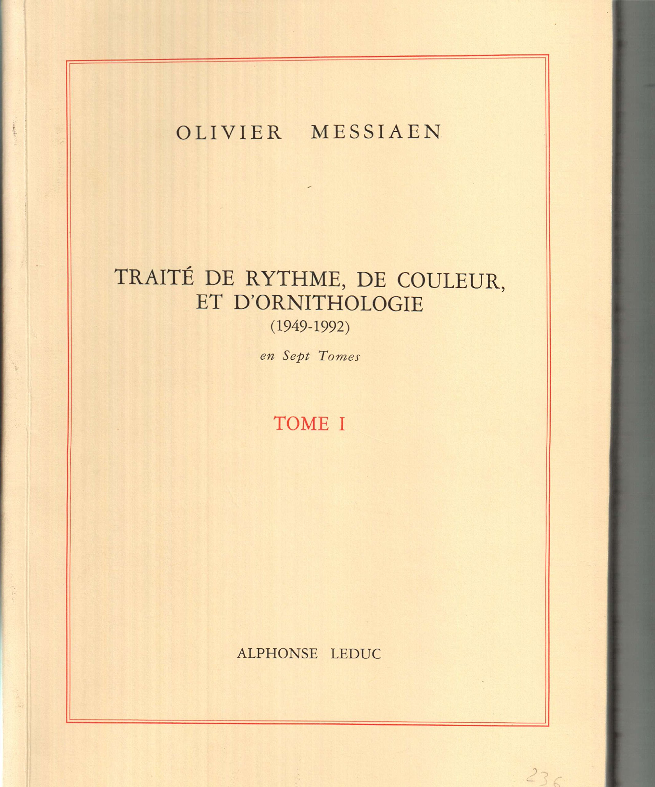 Traité de rythme, de couleur, et d'ornithologie: (1949-1992) (French Edition)