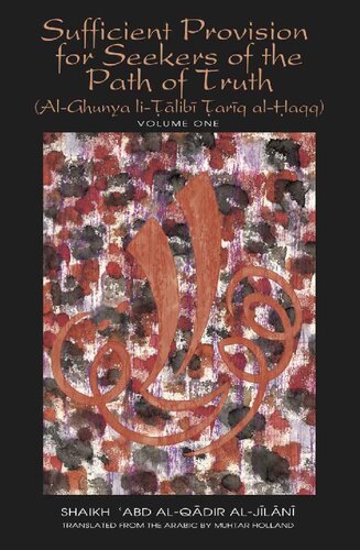 Sufficient Provision for Seekers of the Path of Truth Vol 1 (al-Ghunya li Talibi)