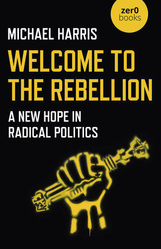 Welcome to the Rebellion: A New Hope in Radical Politics