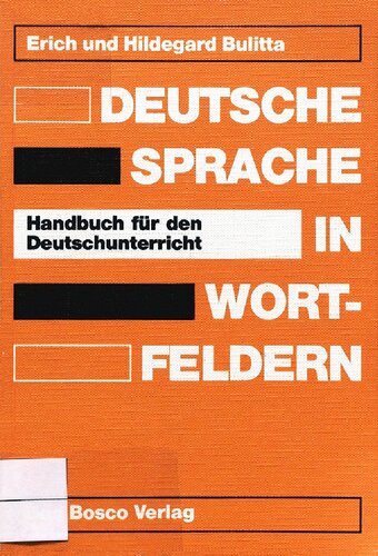 Deutsche Sprache in Wortfeldern: Handbuch für den Deutschunterricht