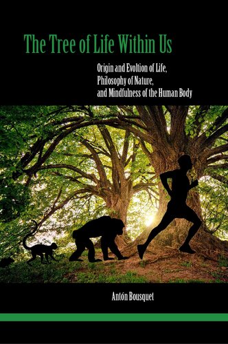 The Tree of Life Within Us - Origin and Evolution of Life, Philosophy of Nature, and Mindfulness of the Human Body
