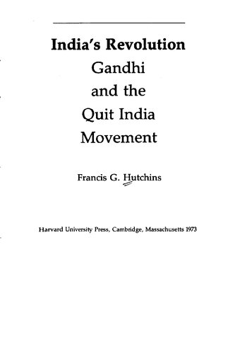 India's revolution; Gandhi and the Quit India movement