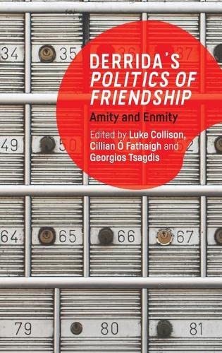 Derrida's Politics of Friendship: Amity and Enmity