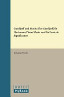 Gurdjieff and Music: The Gurdjieff/de Hartmann Piano Music and Its Esoteric Significance