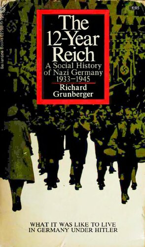 The 12-Year Reich : a Social History of Nazi Germany 1933-1945